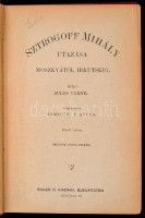 Jules Verne: Sztrogoff Mihály utazása Moszkvától Irkutskig. I-II. kötet. (Egyben.) Ford.: Zempléni P. Gyula. Bp.,é.n., Eisler G.,(Légrády-ny.), 183+1+126+2 p. Második képes kiadás. Kiadói aranyozott, festett, illusztrált