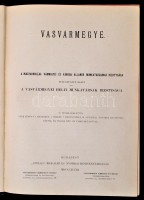 Vasvármegye. Szerk.: Dr. Sziklay János.-Dr. Borovszky Samu. Magyarország vármegyéi és városai. Magyarország monográfiája. Bp.,1908, Apollo Irodalmi Társaság, XI+622 p. 31 t. (1 kihajtható, 4 színes, 1 kétlapos, 3 kihajtható