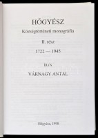 Várnagy Antal: Hőgyész. Községtörténeti monográfia. II. rész. 1722-1945. Hőgyész, 1998, Hőgyész Nagyközség Önkormányzata. Fekete-fehér fotókkal illusztrált. Kiadói kartonált papírkötés, kiadói papír védőborítóban, a