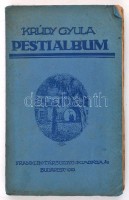 Krúdy Gyula: Pesti album. Krúdy Gyula feljegyzései és elbeszélései. Bp., 1919, Franklin,150+2 p. Kiadói papírkötés, szakadt borítóval. Első kiadás.