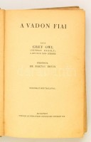 Belaney, Archibald) Szürke Bagoly, Grey Owl: A vadon fiai. Ford. Baktay Ervin. Bp. (1940.) Singer és Wolfner. 240 l. 7 t. Egészvászon kötésben.