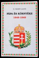 H. Szabó Lajos: Pápa és környéke. 1848-1849. Pápa, 1994, Pápai Nyomda Kft. Kiadói papírkötés.
