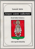 Szomszéd András: 'Szépen szántó vadkertiek.' (Érsek)Vadkert története az úrbéri tagosítás befejezéséig. Érsekvadkerti Helytörténeti Füzetek I. kötet. Érsekvadkert, é.n.,Érsekvadkert Önkormányzata, 181+19 p. Kiadói