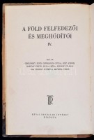 Cholnoky Jenő, Germanus Gyula et alii: A Föld felfedezői és meghódítói I-V. kötet. I. kötet: Európa, KisÁzsia, Belső- és Kelet-Ázsia. II. Észak- és Dél-Afrika. III. India, Ausztrália és Oceánia. IV.: Észak, Közép, és
