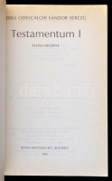 Erba Odescalchi Sándor: Testamentum. 1. köt. Bp., 1990, Dovin. Papírkötésben, jó állapotban.