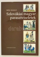 Méry Margit: Szlovákiai magyar parasztviseletek. Pozsony, 2002, Clara Design Studio. Gazdag képanyaggal illusztrálva. Kiadói papírkötés, kiadói papír védőborítóban.