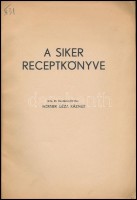 Werner Géza Kázmér: A siker receptkönyve. Bp.,(1942),Farkas Testvérek-ny., 159+1 p. Számtalan kreatív, igényes illusztrációval ellátva. Kiadói papírkötés, a hátsó borító szélén sérüléssel. Benne Schuler József Rt. Turán