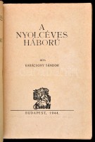 Karácsony Sándor: A nyolcéves háború. A borító A Tóth Sándor (1904-1980) grafikus munkája. A Magyar Diák Eligazitása. II. Bp.,1944, Exodus. Kiadói illusztrált papírkötés, megviselt állapotban, kopott borítóval, javított
