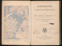 Alfred J. Church: Elbeszélések a görög tragikus költőkről. Fordította: Névy László. Bp.,1882, Franklin-Társulat, 206+1 p.+ 4 t. Négy egészoldalas színes illusztrációval. Félbőr-kötés, kissé sérült gerinccel, intézményi