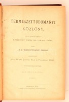Természettudományi közlöny 21 kötet. Szerk.: Szily Kálmán, Lengyel Béla, Paszlavszky József. Budapest, 1889, K. M. Természettudományi Társulat, Pesti LLoyd-Társulat. Kiadói aranyozott egészvászon kötés, kopottas, foltos