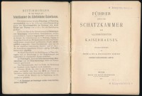 Führer durch die Schatzkammer des Allerhöchsten Kaiserhauses in der K.K. Hofburg zu Wien. Bécs, 1912, Adolf Holzhausen. Kiadói papírkötés, a borítója szakadt, a gerince részben elvált a borítótól, a kötése laza, német nyelven./