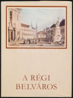 Pereházy Károly: A régi belváros. Bp., 1982, Képzőművészeti Kiadó. Kiadói egészvászon kötés, kiadói papír védőborítóval.