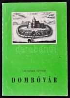 Dr. Szőke Sándor: Dombóvár. Bp.,1971, Dombóvár Városi Tanács VB., (Pátria-ny.) Fekete-fehér fotókkal. Kiadó kopottas papírkötés.