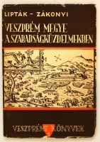 Lipták Gábor-Zákonyi Ferenc: Veszprém megye a szabadságküzdelmekben. Veszprémi Könyvek 1. Veszprém, 1958, Veszprém Megyei Tanács Népművelési Osztálya. Kiadói papírkötés, kissé viseltes borítóval, kis folttal. Megjelent 1500