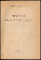 Alföldy László: Miniatűr megnyitáselmélet. Sakkozók kiskönyvtára. Bp., 1964, Sport. Számos szövegközti ábrával illusztrálva. Kiadói papírkötés, javított borítóval, a hátsó borítót kicserélték, egyébként jó állapotban.