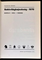 Flesch János: Sakkvilágbajnokság. 1976. Minla-Bila-Varese. Bp., 1979, Sport. Kiadói kartonált papírkötésben, kissé sérült gerinccel.