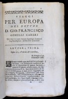 Giovanni Francesco Gemelli Careri: Giro Del Mondo Del Dottor D. Gio. Francesco Gemelli Careri. Tomo Ottavo. Contente la seconda Parte de' Viaggo d'Europa, cioé la relazione di due Campagne fatte dall' Autore in Ungheria per mezzo di varie lettere