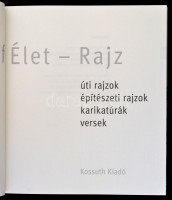 Finta József: Élet-rajz. Úti rajzok, építészeti rajzok, karikatúrák, versek. Bp.,2010, Kossuth. Kiadói egészvászon-kötés, jó állapotban.