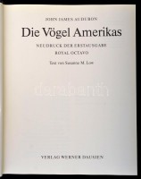 Audubon, John James: Die Vögel Amerikas. [Hannau], [1994], Werner Dausien. Műbőr kötésben, papír védőborítóval, jó állapotban.