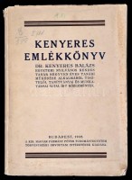 Kenyeres Emlékkönyv. Dr. Kenyeres Balázs egyetemi nyilvános rendes tanár negyven éves tanári működése alkalmából tisztelői, tanítványai és munkatársai által írt közlemények. Bp.,1935, Kir. M. Pázmány Péter Tudományegyetem