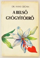 Hans dr. Grünn: A belső gyógyítóerő Bp., 1992. Akadémiai