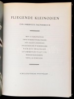 Fliegende Kleinodien. Ein Farbiges Falterbuch. Szerk.: J.E. Schuler. Stuttgart,1995, Schuler-Verlag. Német nyelven. Kiadói egészvászon-kötés, kiadói szakadt papír védőborítóban.