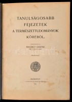 Magdics Gáspár: Tanulságosabb fejezetek a természettudományok köréből. Bp., 1922, Szent István Társulat. Második kiadás. Átkötött kissé kopottas félvászon-kötés, a tartalomjegyzéknél javított oldallal, de egyébként jó