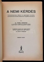 Dr. Forel Ágoston: A nemi kérdés. Természettudományi, lélektani és egészségtani tanulmány a jövendő fontos szociális feladatainak megoldási kísérleteivel. Bp., 1926, Nova. Kiadói egészvászon kötés, sérült gerinc, belül