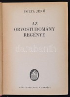 Pólya Jenő: Az orvostudomány regénye. Bp., [1941], Béta. Kiadói kissé kopottas félvászon kötés, kissé laza fűzéssel.