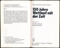 Peter Münchschwander (Szerk.:) 150 Jahre Wettlauf mit der Zeit. Heidelberg,1989, Decker's Verlag. Kiadói papírkötés. Német nyelven.