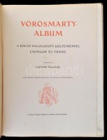 Vörösmarty Album. A költő életrajza és válogatott versei, számos képpel és eredeti szövegillusztrációval. Bp., 1909, Wodianer F. és Fiai. Kiadói dombornyomott egészvászon kötés, képekkel illusztrált, kopottas állapotban.