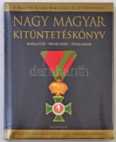 Bodrogi Péter, Molnár József, Zeidler Sándor: Nagy magyar kitüntetéskönyv. A magyar állam rendjelei és kitüntetései a Szent György-rendtől a Nagy Imre-érdemrendig. Bp., 2005, Rubicon. Bontatlan csomagolásban, kiadói kartonált