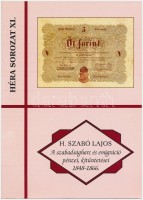 H. Szabó Lajos: 'A Szabadságharc és emigráció pénzei, kitüntetései 1848-1866' Pápa, FLOPPY 2000 Kft., 2008. Újszerű állapotban.