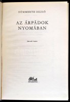 Dümmerth Dezső: Az Árpádok nyomában. Bp., 1977, Panoráma. Második kiadás. Kiadói egészvászon, kiadói papír védőborítóban, mellékletekkel, jó állapotban.