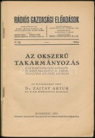 Dr. Zajtay Artur: Az okszerű takarmányozás. (A budapesti rádióban az 1934/1935. év telén megtartott IV. gazdatanfolyam bővített anyaga.) Rádiós Gazdasági Előadások. Bp., 1935, 'Pátria', 128 p. Kiadói papírkötés, aláhúzásokkal,