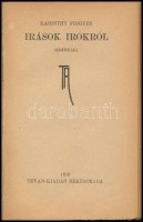 Karinthy Frigyes: Írások írókról. (Kritikák.) Tevan Könyvtár 59-60. Békéscsaba, 1918, Tevan, 77+3 p. Első kiadás. Átkötött egészvászon-kötés, az eredeti papírborítót az átkötéskor felhasználták.