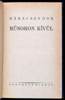 Márai Sándor: Műsoron kívül. Bp.,(1931),Pantheon, (Bíró-ny.), 263+1 p. Kiadói aranyozott egészvászon-kötés, a borítón kis kopásnyomokkal. Első kiadás!