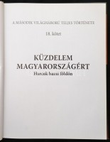 Szélinger Balázs-Tóth Marcell: Küzdelem Magyarországért. Harcok hazai földön. A második világháború teljes története. 18. kötet. Kisújszállás, 2010, Szalay. Kiadói kartonált papírkötés.