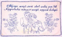 'Ott fogsz majd sírni, ahol senki se lát...' feliratú hímzett konyhai falvédő, 77×47 cm