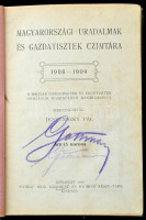 1909 Magyarországi uradalmak és gazdatisztek címtára. 1908-1909. A Magyar Gazdatisztek és Erdőtisztek Országos Egyesülete megbízásából szerkesztette: Jeszenszky Pál. Bp.,1908, 'Pátria', 4+510+2+XXXIV+2+4+10 p. Korabeli reklámokkal