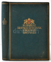 Budapest áramellátásának története. 1893-1933. Bp. 1934. Budapest Székesfőváros Elektromos Művei. (Bp. Székesfőv. Háziny.) 297 l., 20 t. (15 kihajtható). 249 szövegközti ábrával (ábrák, táblázatok, grafikonok, térképek,