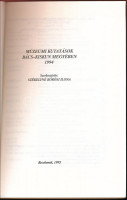 Múzeumi kutatások Bács-Kiskun megyében. 1994. Szerk.: Székelyné Kőrösi Ilona. Kecskemét, 1995, Bács-Kiskun Megyei Önkormányízat Múzeumainak Igazgatóság. Kiadói papírkötés. Megjelent 500 példány.