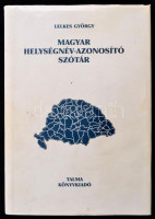 Magyar helységnév-azonosító szótár. Szerk.: Lelkes György. Bp., 1992, Balassi Kiadó. Kiadói egészvászon-kötés, papír védőborítóval jó állapotban.