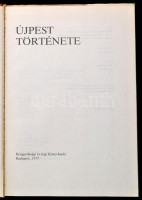 Újpest története. Szerk.: Gerelyes Ede. Bp., 1977. Közgazdasági és Jogi Könyvkiadó. Kiadói egészvászon kötésben, kiadói papír védőborítóval, jó állapotban