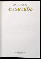 Alexay Zoltán: Szigetköz. Bp.,1994, Interpress-Adwest. Kiadói kartonált papírkötés.