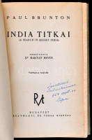 Brunton, Paul: India titkai. Fordította: dr. Baktay Ervin. Bp., é.n., Rózsavölgyi. Harmadik kiadás. Kiadói félvászon-kötésben, kopott borítóval, sérült gerinccel.