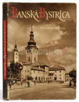 Vladimír Hyhlík: Banská Bystrica.  Martin (Túrócszentmárton), 1957, Osveta. Cseh nyelven. Fekete-fehér fotókkal. Kiadói aranyozott egészvászon-kötés, kiadói szakadt, karcos papír védőborítóban.