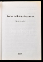 Porba hullott gyöngyszem. Nyíregyháza. Szerk.: Tóth M. Ildikó. Nyíregyháza, 1995, Start Rehabilitációs Vállalat és Intézményei Nyírségi Nyomda Üzeme. Kiadói papírkötés. Megjelent 2000 példányban+Modern Nyíregyháza