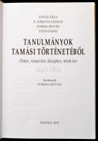 Dávid-K. Németh-Torma, Tóth: Tanulmányok Tamási történetéből. Őskor, római kor, középkor, török kor. Szerk: Torma István. Tamási, 2015. 237p. KIadói kartonálásban.