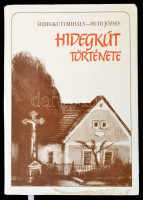 Hidegkuti Mihály-Hudi József: Hidegkút története. Veszprém Megyei Levéltár Kiadványai 5. Veszprém, 1987, Veszprém Megyei Levéltár. Kiadói kartonált papírkötés. Megjelent 3500 példányban.